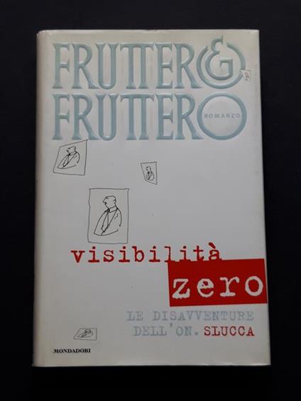Fruttero Carlo, Visibilità zero, Mondadori, 1999 - I - Carlo Fruttero - copertina