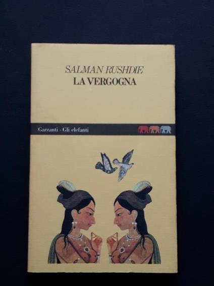 Rushdie Salman, La vergogna, Garzanti, 1991 - I - Salman Rushdie - copertina