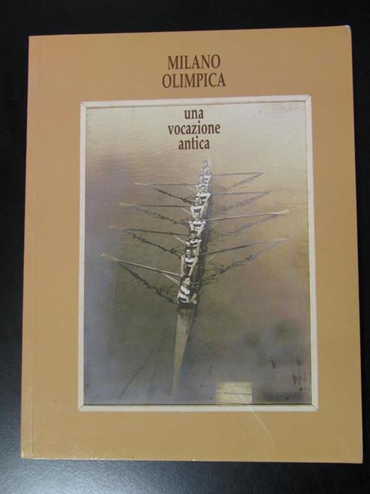Milano olimpica. Una vocazione antica. Comune di Milano 1992 - Paolo Zenoni - copertina
