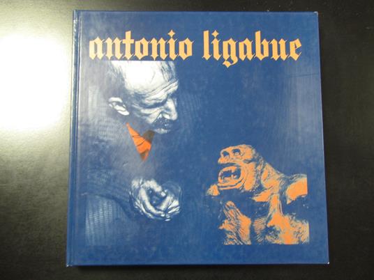Antonio Ligabue. Augusto Agosto Tota 1984 - copertina
