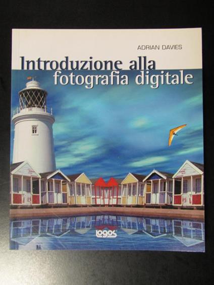 Introduzione alla fotografia digitale. Logos 2003 - Adrian Davies - copertina