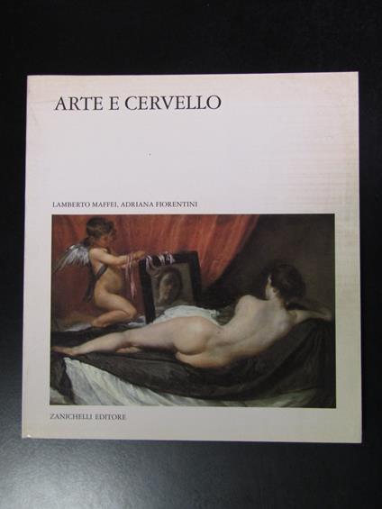 Maffei e Fiorentini. Arte e cervello. Zanichelli 1996 - copertina