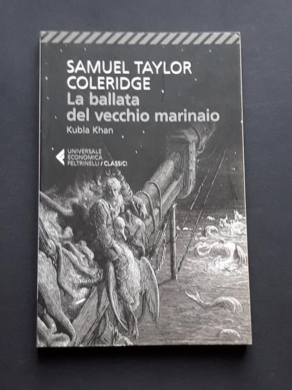 Coleridge Samuel Taylor, La ballata del vecchio marinaio, Feltrinelli, 2016 - Samuel Taylor Coleridge - copertina