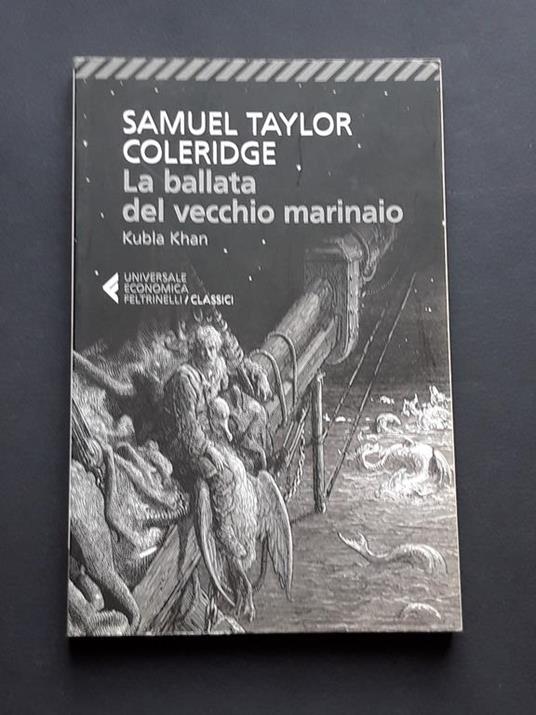 Coleridge Samuel Taylor, La ballata del vecchio marinaio, Feltrinelli, 2016 - Samuel Taylor Coleridge - copertina