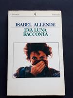 Allende Isabel, Eva Luna racconta, Feltrinelli, 1990