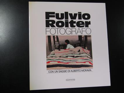 Fulvio Roiter fotografo. Dagor Books 1981. Con cofanetto - copertina