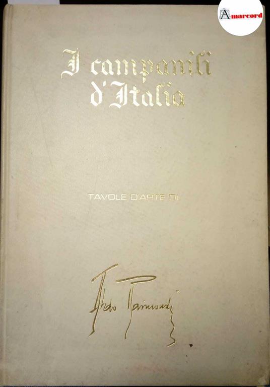 I campanili d'Italia. Cento tavole di Aldo Raimondi. Saiga Paragon 1967 - copertina