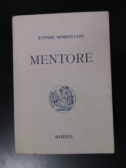 Modigliani Ettore. Mentore. Hoepli 1946 - Ettore Modigliani - copertina