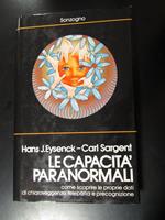 Eysencek e Sargent. Le capacità paranormali. Sonzogno 1984