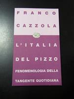 L' Italia del pizzo. Einaudi 1992 - I