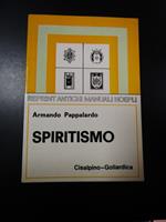 Pappalardo Armando. Spiritismo. Istituto editoriale Cisalpino - La Goliardica 1976