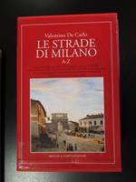 De Carlo Valentino. Le strade di Milano A-Z- Newton & Compton 1998 - I. 2 voll. con cofanetto