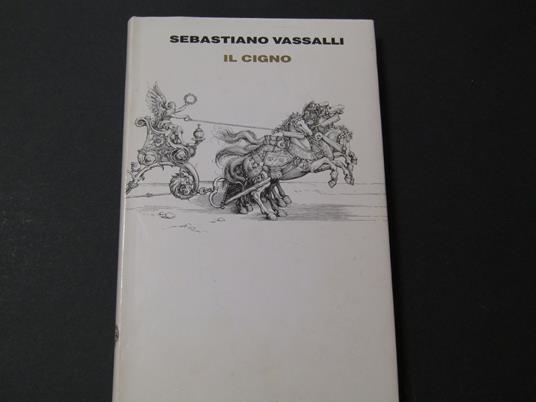 Vassalli Sebastiano, Il cigno, Einaudi, 1993 - I - Sebastiano Vassalli - copertina
