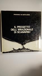De Bartolomeis Francesco, Il progetto dell'irrazionale di Scanavino, Edizioni Del Naviglio, 1972 - I