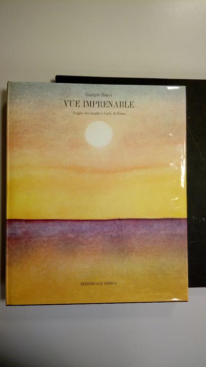 Soavi Giorgio, Vue Imprenable. Saggio sui luoghi e l'arte di Folon, Editoriale Domus, 1974 - I - Giorgio Soavi - copertina