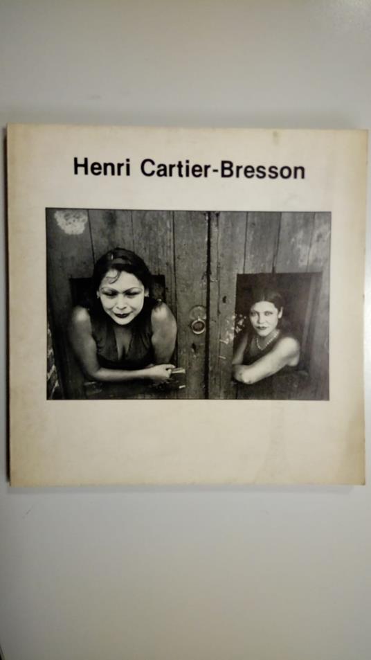 Palazzoli Daniela (a cura di), Henri Cartier-Bresson, Comune di Milano - Ripartizione Cultura, 1978 - I - Daniela Palazzoli - copertina