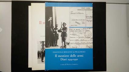 Beraudo di Pralormo Emanuele, Il mestiere delle armi. Diari 1939-1950, L'Artistica Savigliano, 2007 - I - copertina