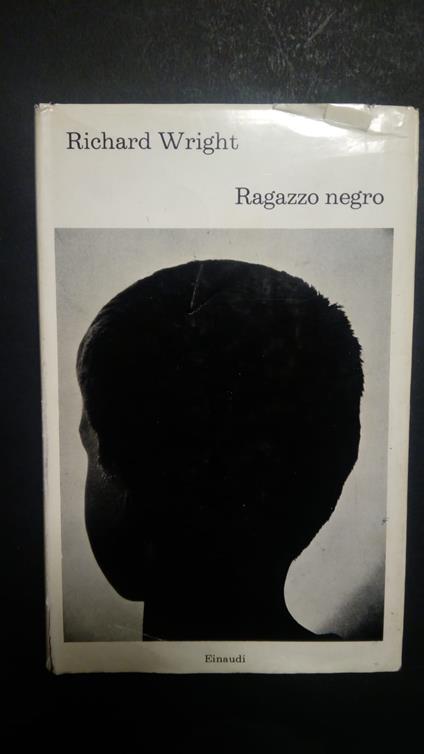 Wright Richard, Ragazzo negro, Einaudi, 1970 - Richard Wright - copertina