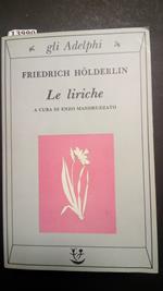 Holderlin Friedrich, Le liriche, Adelphi, 1993, a cura di Mandruzzato Enzo