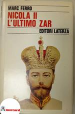 Ferro Marc, Nicola II : l'ultimo zar, Laterza, 1990 - I