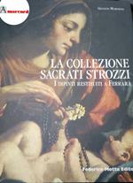 Marcolini Giuliana, La collezione Sacrati Strozzi. I dipinti restituiti a Ferrara, Federico Motta Editore, 2005 - I