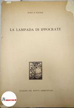 Di Natale Luigi, La lampada di Ippocrate, Edizioni del Banco Ambrosiano, 1961 - I