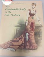 Gibbs-Smith Charles , The Fashionable Lady in the 19th Century, Her Majesty's Stationery Office, 1960 - I