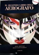 Misstear Cecil e Scott-Harman Helen, Il secondo libro dell'aerografo, Vallardi, 1985 - I
