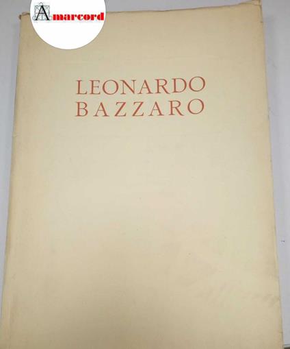 Buzzi Vincenzo, Mostra di Leonardo Bazzaro, Galleria Monte Napoleone, 1930 - copertina