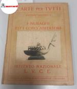 Taramelli Antonio, I Nuraghi ed i loro abitatori, Istituto Luce, 1930 - I