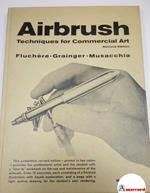 AA. VV., Airbrush. Techniques for Commercial Art, Reinhold, 1961