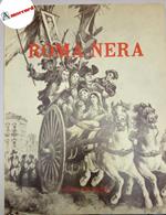 Historicus, Roma nera (dentro e fuori Porta Pia), Le edizioni del Borghese, s.d