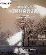 AA.VV., Viaggio in Brianza. 5 itinerari fra arte, lavoro, natura. Cattaneo, 1989