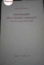 Lettinga Jan, Grammaire de l'hébreu biblique. Volume complémentaire., Brill, 1980