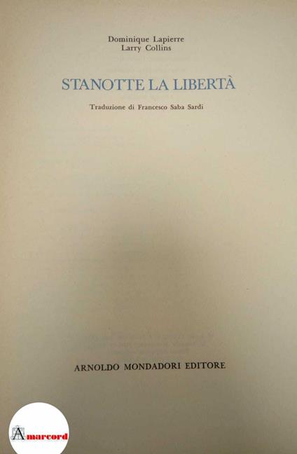 Lapierre Dominique e Collins Larry, Stanotte la libertà, Mondadori, 1975 - I - copertina