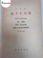 Mao Tsetung, On the ten major relationships, 1978