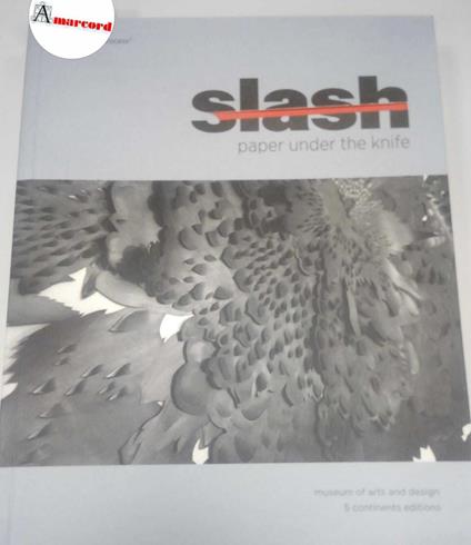 AA.VV., Slash. Paper under the knife., 5 Continents, 2009 - copertina