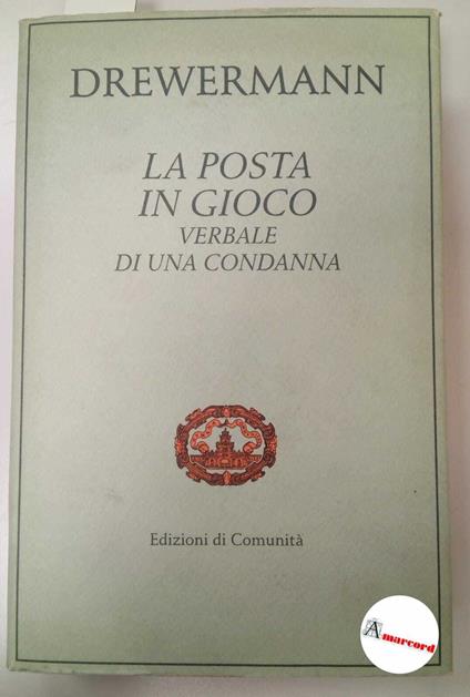 Drewermann Eugen, La posta in gioco. Verbale di una condanna., Edizioni di Comunità, 1994 - I - Eugen Drewermann - copertina
