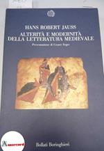 Jauss Hans Robert, Alterità e modernità della letteratura medievale, Bollati Boringhieri, 1989 - I