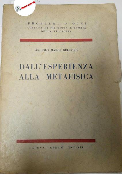 Maros Dell'Oro Angiolo, Dall'esperienza alla metafisica, Cedam, 1941 - I - copertina