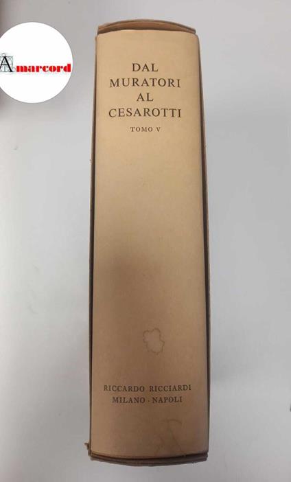 AA.VV., Dal Muratori al Cesarotti. Tomo V, Ricciardi, 1978 - copertina