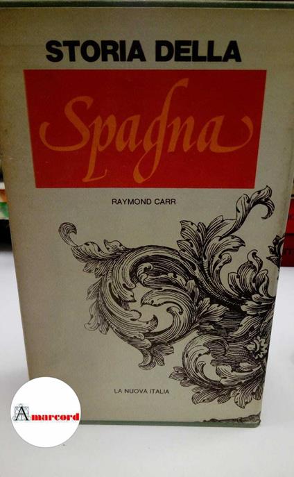 Carr Raymond, Storia della Spagna 1808-1939 (2 voll.), La Nuova Italia, 1978 - I - Raymond Carver - copertina