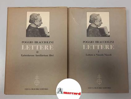 Bracciolini Poggio, Lettere (2 voll.). Lettere a Niccolò Niccoli (vol I) Epistolarum familiarium libri (vol. II), Olschki Editore, 1984 - I - Poggio Bracciolini - copertina