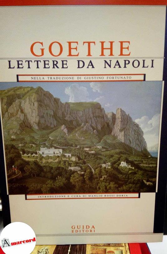 Rossi Doria Manlio (a cura di), Goethe. Lettere da Napoli nella traduzione di Giustino Fortunato, Guida, 1983 - I - copertina