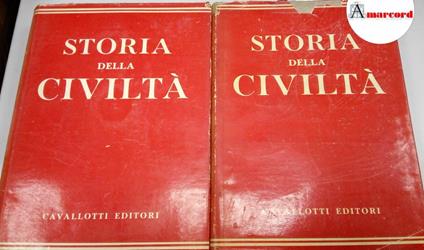 AA.VV., Storia della civiltà. Dall'età della pietra all'era atomica (2 voll.), Cavallotti editori, 1950 - copertina