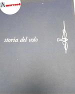 Mondini Alberto, Storia del volo, Edindustria, 1959