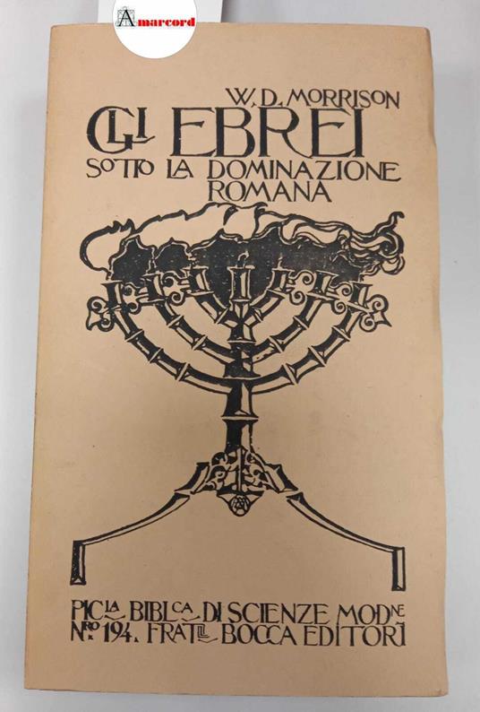 Morrison W. D., Gli ebrei sotto la dominazione romana, Bocca, 1911 - I - copertina