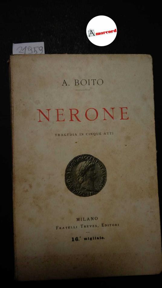 Boito A., Nerone. Tragedia in cinque atti, Treves, 1924 - copertina