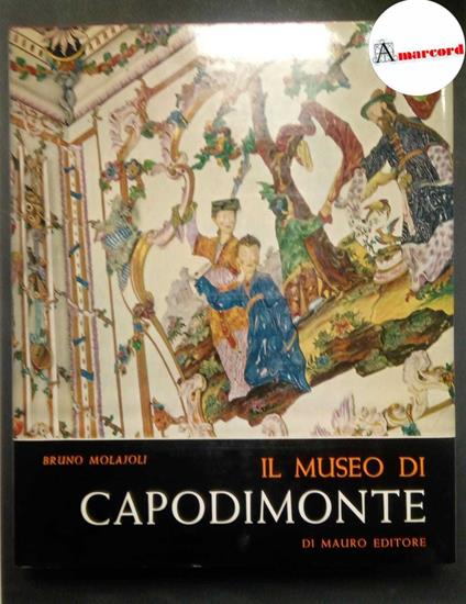 Molajoli Bruno, Il museo di Capodimonte, Di Mauro, 1961 - Bruno Molajoli - copertina
