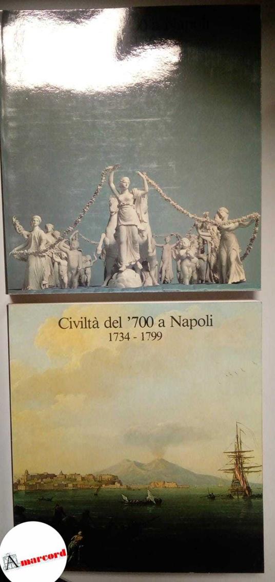 AA.VV., Civiltà del '700 a Napoli 1734-1799 (2 voll.), Centro Di, 1980 - copertina